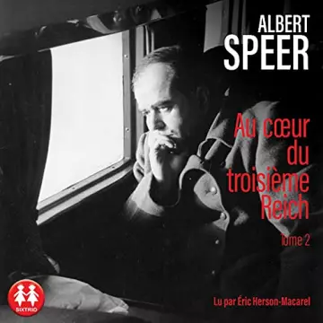 Au cœur du troisième Reich Tome 2  Albert Speer  [AudioBooks]