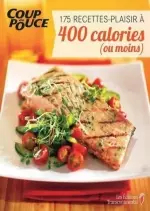 Coup De Pouce – 175 Recettes Plaisir à 400 Calories  [Livres]