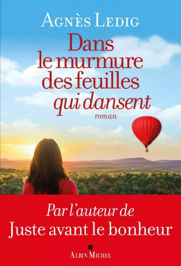 AGNÈS LEDIG - DANS LE MURMURE DES FEUILLES QUI DANSENT  [Livres]