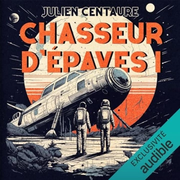 Chasseur d'épaves 1 Julien Centaure  [AudioBooks]