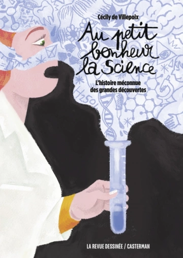 Au petit bonheur la Science  L'histoire méconnue des grandes découvertes  [BD]