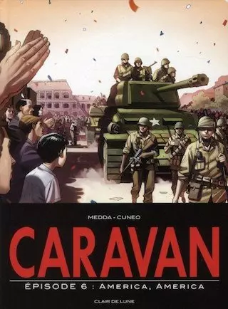 CARAVAN - TOME 6 - America, America  [BD]