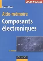 Aide-Mémoire - Composants Électroniques  [Livres]