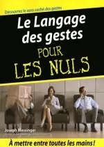 Le Langage des Gestes pour Les Nuls  [Livres]