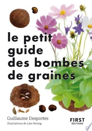 Le petit guide des bombes de graines  [Livres]