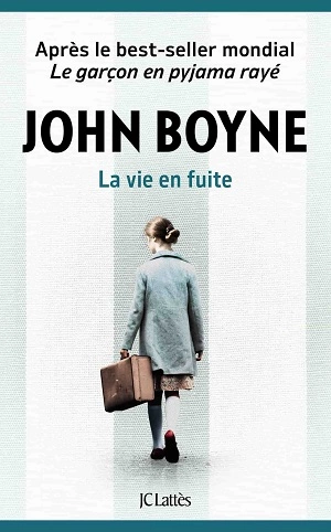 La vie en fuite  John Boyne  [Livres]