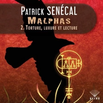 Malphas Tome 2 - Torture, luxure et lecture Patrick Senécal  [AudioBooks]