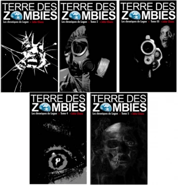 JOHN CHAOS - TERRE DES ZOMBIES - LES CHRONIQUES DE LOGAN - 5 TOMES  [Livres]