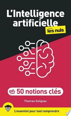 L'intelligence artificielle en 50 notions clés pour les Nuls  [Livres]