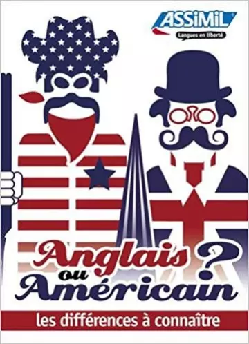 ANGLAIS OU AMÉRICAIN : LES DIFFÉRENCES À CONNAÎTRE  [Livres]