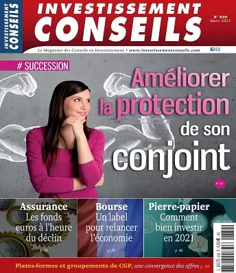 Investissement Conseils N°839 – Mars 2021  [Magazines]