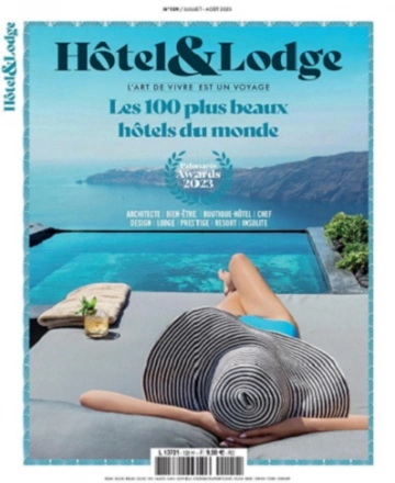 Hotel et Lodge N°129 – Juillet-Août 2023  [Magazines]