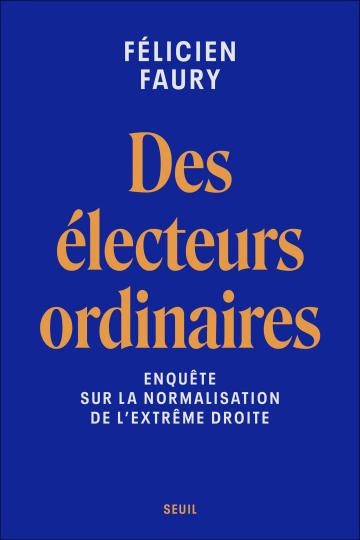 Des électeurs ordinaires Félicien Faury  [Livres]