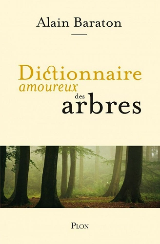 DICTIONNAIRE AMOUREUX DES ARBRES  [Livres]