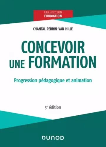 CONCEVOIR UNE FORMATION 3E EDITION DUNOD  [Livres]