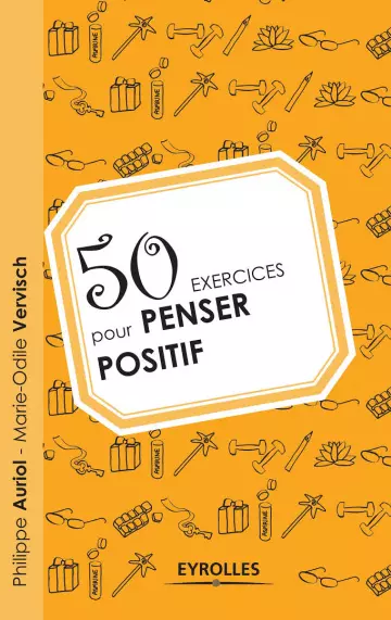 50 exercices pour penser positif  [Livres]