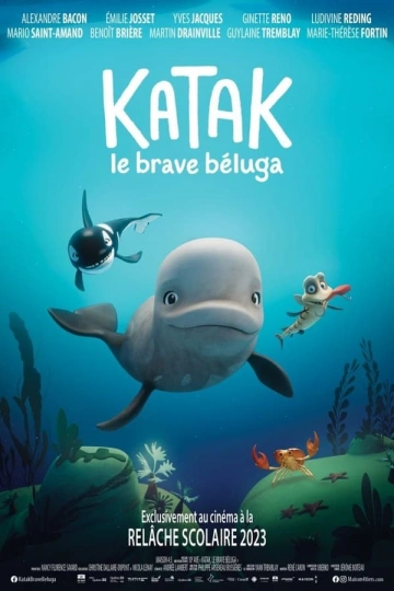 Katak, le brave beluga  [WEB-DL 1080p] - FRENCH