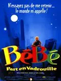 Bébé part en vadrouille [DVDRIP] - FRENCH