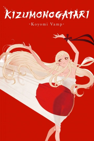 KIZUMONOGATARI -Koyomi Vamp- [WEB-DL 720p] - VOSTFR