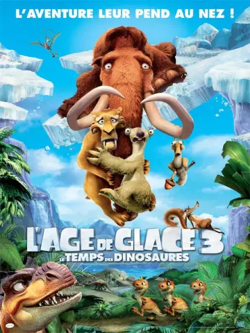 L'Âge de glace 3 - Le Temps des dinosaures  [BDRIP] - TRUEFRENCH