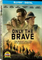 Only The Brave  [HDLIGHT 720p] - FRENCH