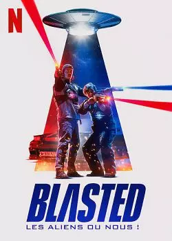 Blasted : Les aliens ou nous !  [WEB-DL 720p] - FRENCH