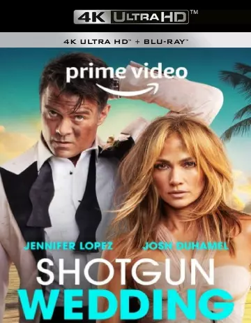 Shotgun Wedding [WEBRIP 4K] - MULTI (TRUEFRENCH)