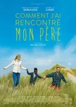 Comment j'ai rencontré mon père [WEB-DL 1080p] - FRENCH