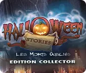 HALLOWEEN STORIES LES MORTS OUBLIÉS  [PC]