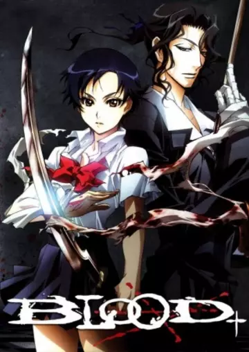 Blood+ - vostfr