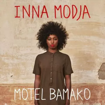 Inna MODJA - Motel Bamako  [Albums]