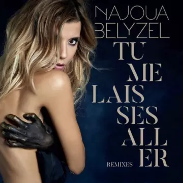 Najoua Belyzel - Tu me laisses aller  [Albums]