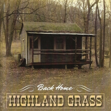 Highland Grass - Back Home  [Albums]