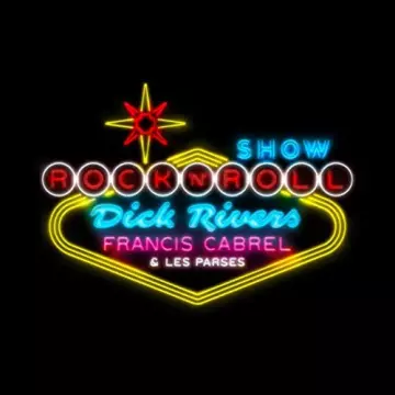 Dick Rivers, Francis Cabrel, Les Parses - Rockn'Roll Show  [Albums]