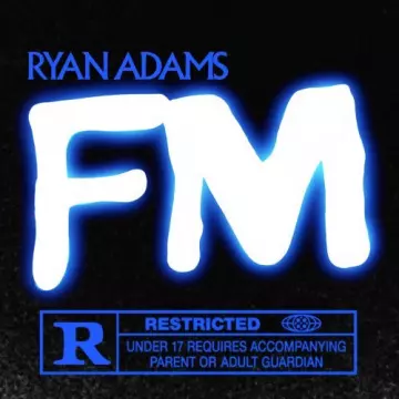 Ryan Adams - FM  [Albums]