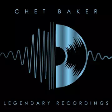 Chet Baker - Legendary Recordings: Chet Baker  [Albums]