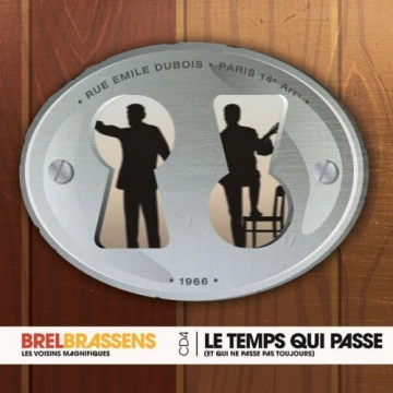 Jacques Brel, Georges Brassens - Le temps qui passe (et qui parfois ne passe pas)  [Albums]