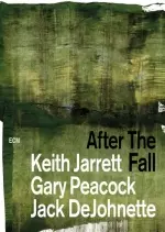 Keith Jarrett, Gary Peacock and Jack DeJohnete - After The Fall (Live)  [Albums]