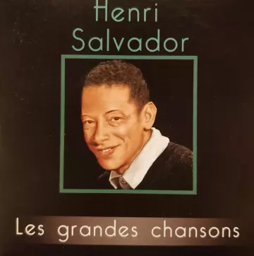 Henry Salvador - Les grandes chansons  [Albums]