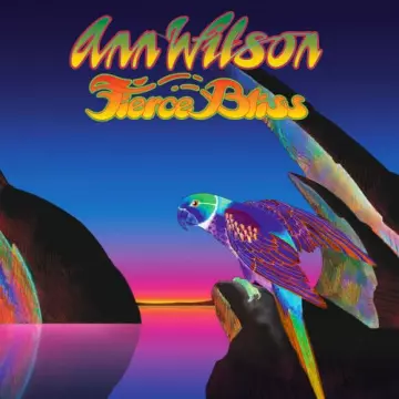 Ann Wilson - Fierce Bliss  [Albums]