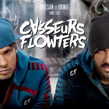 Casseurs Flowters - Orelsan et Gringe sont les Casseurs Flowters  [Albums]