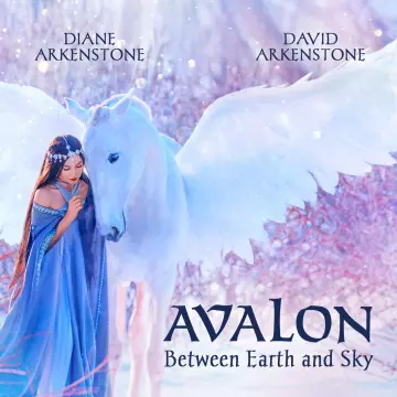 Diane et David Arkenstone - Avalon Between Earth and Sky  [Albums]