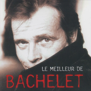 FLAC Pierre Bachelet - Le Meilleur De Bachelet (1998)  [Albums]