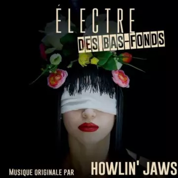 Howlin' Jaws - Électre des bas-fonds (Musique originale)  [B.O/OST]