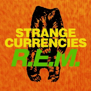 R.E.M. - Strange Currencies  [Albums]