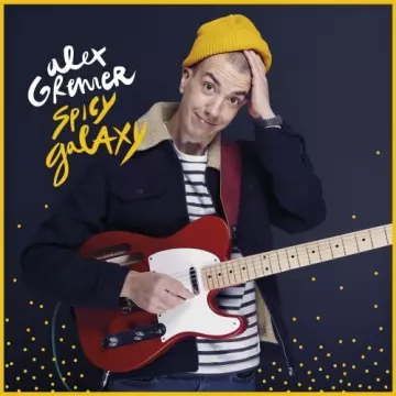 Alex Grenier - Spicy Galaxy  [Albums]