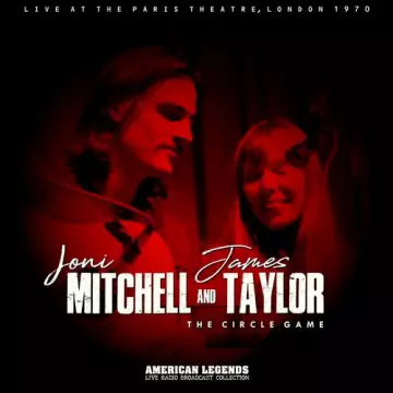 Joni Mitchell & James Taylor - Live: The Circle Game Paris Theater, London  [Albums]