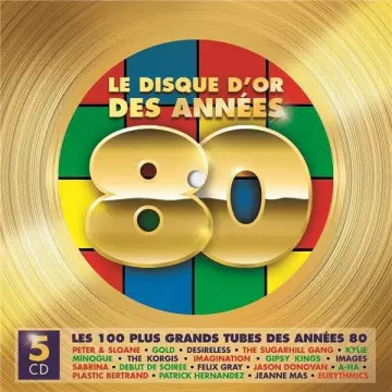 LE DISQUE D'OR DES ANNÉES 80  [Albums]