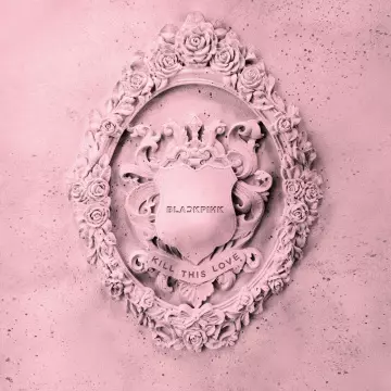 Blackpink - Kill This Love (Korean)  [Albums]