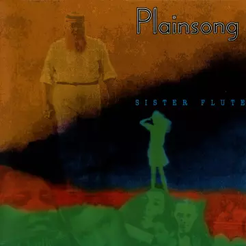 Plainsong - Sister Flute  [Albums]